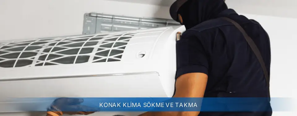 Konak İlçemi AUX Klima Sökme ve Takma
